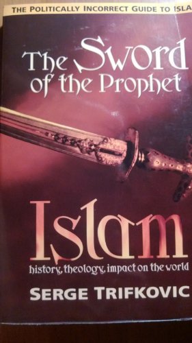 Stock image for Sword of the Prophet: Politically Incorrect Guide to Islam for sale by ThriftBooks-Atlanta