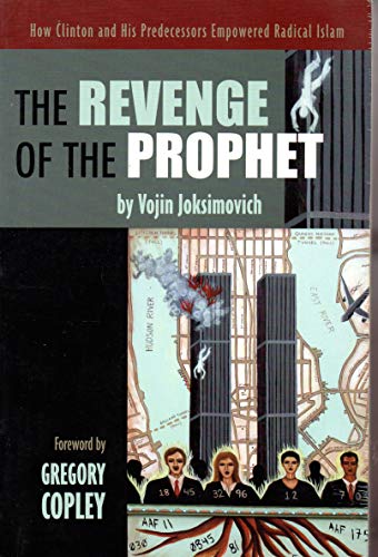 Beispielbild fr Revenge of the Prophet: How Clinton And His Predecessors Empowered Radical Islam zum Verkauf von HALCYON BOOKS