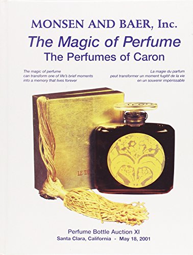 Stock image for The Magic of Perfume: The Perfumes of Caron for sale by GF Books, Inc.