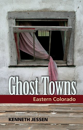 Beispielbild fr Ghost Towns: Eastern Colorado zum Verkauf von SecondSale