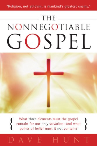 9781928660019: The Nonnegotiable Gospel: What Is the "Gospel of God's Grace" and from What Does It Save Us?