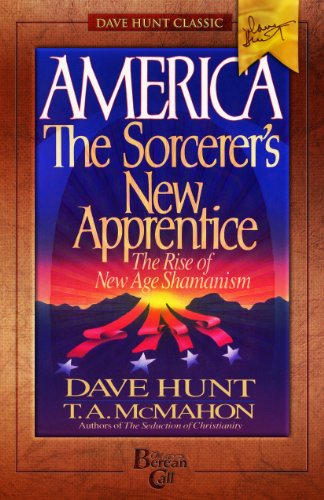 9781928660699: AMERICA - the Sorcerer's New Apprentice: The Rise of New Age Shamanism