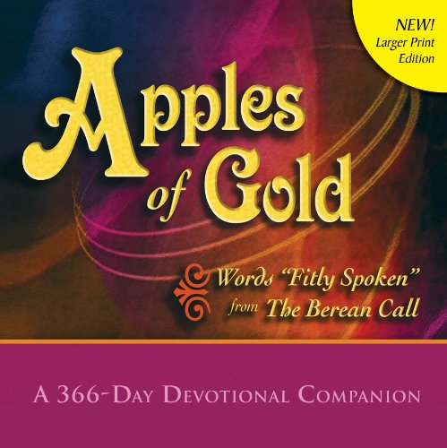 Beispielbild fr Apples of Gold (Large Print): Words "Fitly Spoken" from The Berean Call / A 366-Day Devotional Companion zum Verkauf von Wonder Book