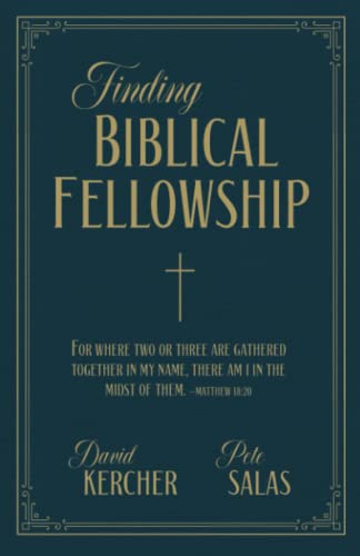 Stock image for Finding Biblical Fellowship: For where two or three are gathered in my name, there am I in the midst of them. for sale by Books Unplugged