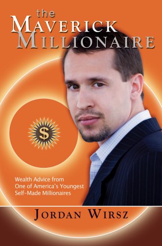 Beispielbild fr The Maverick Millionaire: Wealth Advice from One of America's Youngest Self-Made Millionaires zum Verkauf von ThriftBooks-Atlanta