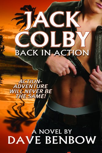 Jack Colby: Back in Action (9781928662334) by Dave Benbow