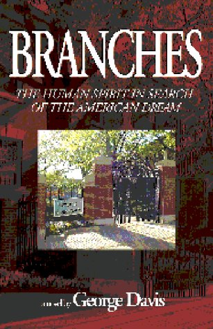 Beispielbild fr Branches: The Human Spirit in Search of the American Dream zum Verkauf von Green Street Books