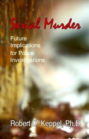 Beispielbild fr Serial Murder: Future Implications for Police Investigations zum Verkauf von HPB-Red