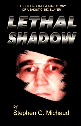Beispielbild fr Lethal Shadow: The Chilling True-Crime Story of a Sadistic Sex Slayer zum Verkauf von Russell Books