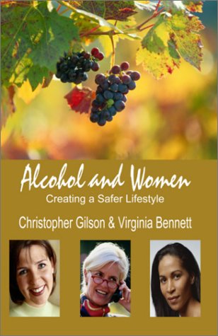 Stock image for Alcohol and Women: Creating a Safer Lifestyle for sale by D&D Galleries - ABAA