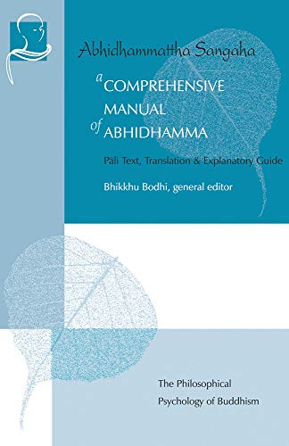 9781928706021: A Comprehensive Manual of Abhidhamma: Pali Text, Translation and Explanatory Guide (Vipassana Meditation and the Buddha's Teachings): Pali Text, Translation & Explanatory Guide