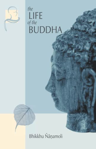 Stock image for The Life of the Buddha: According to the Pali Canon for sale by Ergodebooks