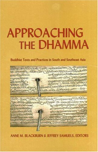 Stock image for Approaching the Dhamma; Buddhists Texts and Practices in South and Southeast Asia for sale by Berry Hill Book Shop