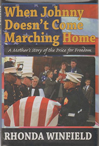 Stock image for When Johnny Doesn't Come Marching Home : A Mother's Story of the Price for Freedom for sale by Better World Books