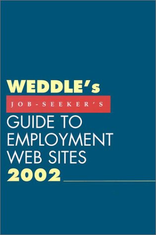 9781928734079: Weddle's 2002 Job Seeker's Guide to Employment Web Sites
