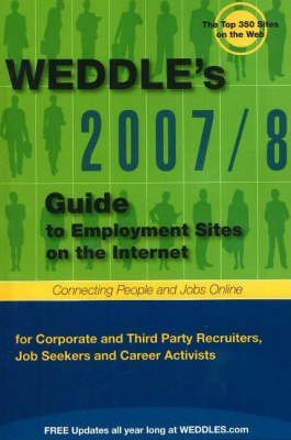 Stock image for WEDDLE's" Guide to Employment Sites on the Internet: For Corporate and Third-Party Job Seekers and Career Activists: For Corporate & Third-Party Job Seekers & Career Activists for sale by medimops