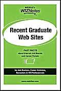 Stock image for WEDDLE's WIZNotes: Recent Graduate Web Sites: Fast Facts About Internet Job Boards and Career Portals (WEDDLE's WizNotes series) for sale by Ergodebooks