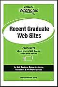 9781928734321: WEDDLE's WIZNotes: Recent Graduate Web Sites: Fast Facts About Internet Job Boards and Career Portals (WEDDLE's WizNotes series)