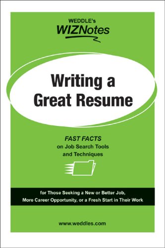 Beispielbild fr WEDDLE's WIZNotes: Writing a Great Resume: Fast Facts About Job Search Tools and Techniques (WEDDLE's WIZNotes series) zum Verkauf von HPB Inc.