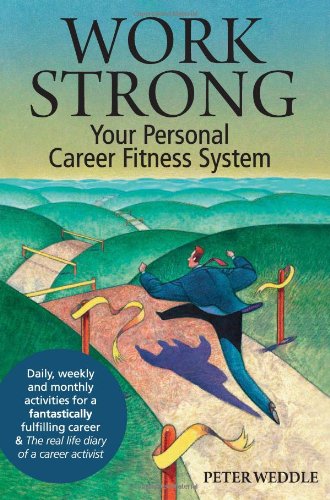 Stock image for Work Strong: Your Personal Career Fitness System for sale by HPB-Ruby