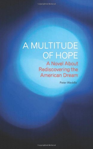 Beispielbild fr A Multitude of Hope: A Novel About Rediscovering the American Dream zum Verkauf von Open Books