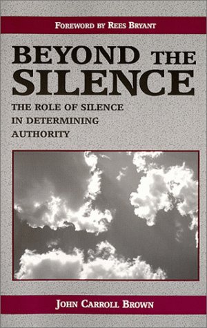 Stock image for Beyond the Silence: The Role of Silence in Determining Authority for sale by HPB-Red