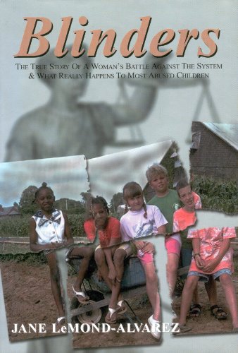 Imagen de archivo de Blinders: The True Story of a Women's Battle Against the System & What Really Happens to Most Abused Children a la venta por ThriftBooks-Dallas