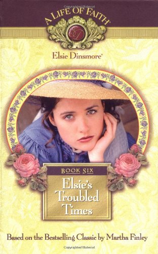 Beispielbild fr Elsie's Troubled Times, Book 6 zum Verkauf von SecondSale