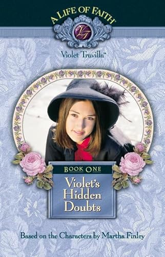 9781928749172: Violet's Hidden Doubts (Life of Faith)