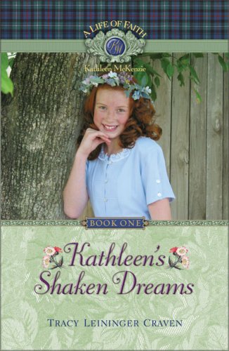 Beispielbild fr Kathleen's Shaken Dreams (A Life of Faith: Kathleen McKenzie Series) zum Verkauf von Wonder Book