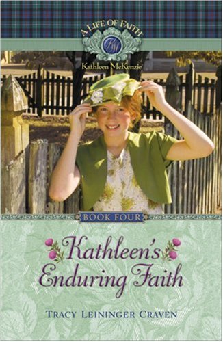 Beispielbild fr Kathleen's Enduring Faith (Life of Faith, A: Kathleen McKenzie Series) zum Verkauf von SecondSale