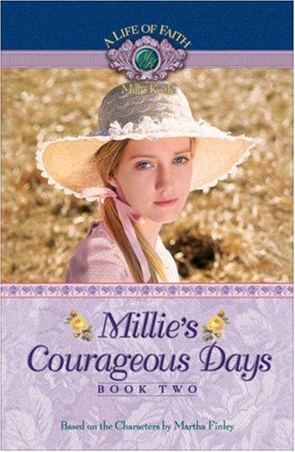 Stock image for Millie's Courageous Days (Life of Faith, A: Millie Keith Series) for sale by Once Upon A Time Books