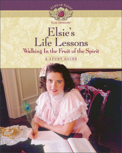 Imagen de archivo de Elsie's Life Lessons: Walking in the Fruit of the Spirit a la venta por ThriftBooks-Atlanta