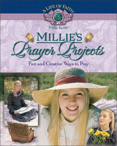 9781928749585: Millie's Prayer Projects (Life of Faith: Millie Keith Series)