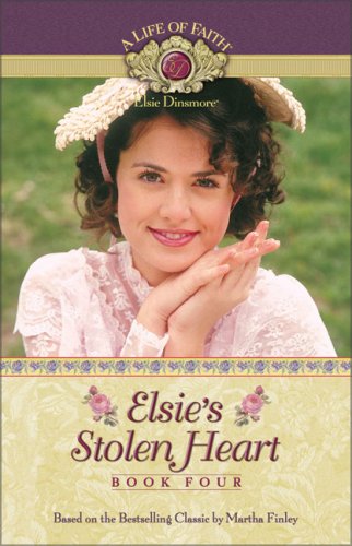 Beispielbild fr Elsie's Stolen Heart (Life of Faith, A: Elsie Dinsmore Series) zum Verkauf von Ergodebooks