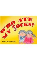 Stock image for Who Ate My Socks? for sale by Ergodebooks