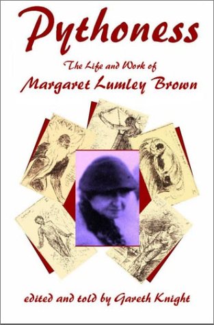 Beispielbild fr Pythoness : The Life and Work of Margaret Lumley Brown zum Verkauf von Magus Books Seattle