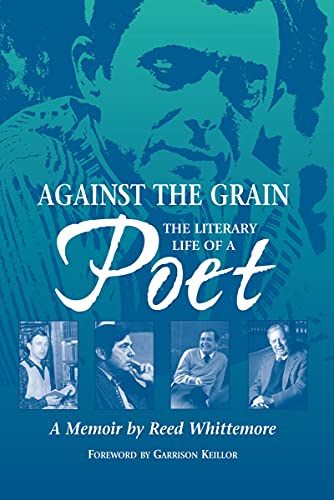 Imagen de archivo de Against the Grain: The Literary Life of a Poet - A Memoir a la venta por MLC Books