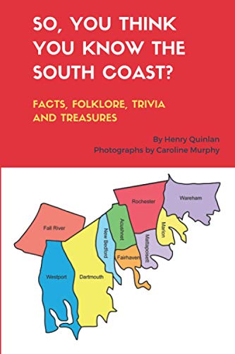 

So, You Think You Know the South Coast: Facts, Folklore, Trivia and Treasures