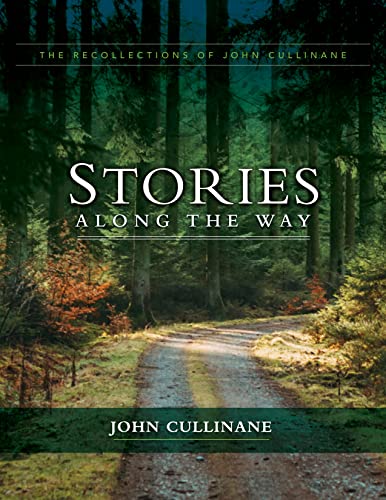 Beispielbild fr Stories Along the Way: The Recollections of John Cullinane zum Verkauf von Better World Books