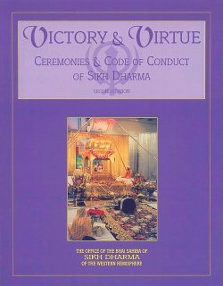 Stock image for Victory & Virtue - Ceremonies & Code of Conduct of Sikh Dharma for sale by Montclair Book Center