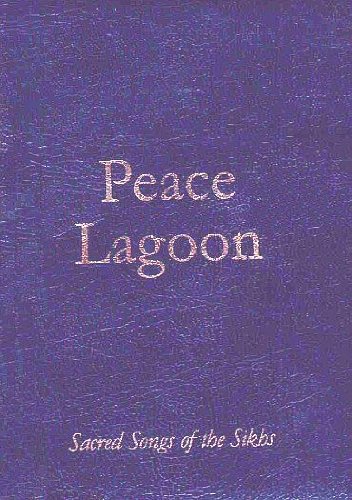 Stock image for PEACE LAGOON Sacred Songs of the Sikhs for sale by Half Price Books Inc.