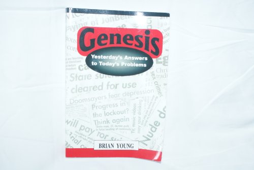 Genesis: Yesterday's Answers to Today's Problems (9781928765011) by Brian Young