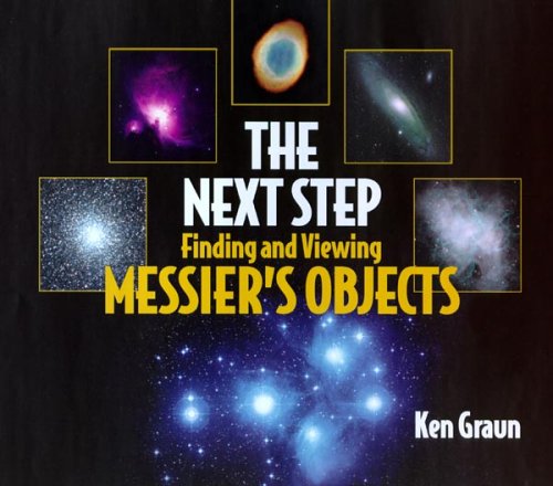 Stock image for The Next Step: Finding and Viewing Messier's Objects for sale by A1AMedia