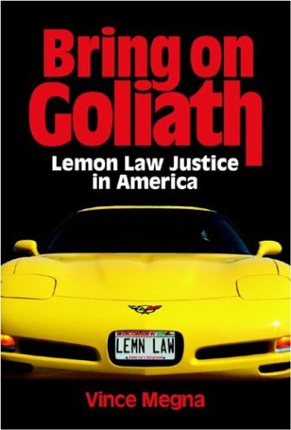 Stock image for Bring on Goliath: Lemon Law Justice in America for sale by ThriftBooks-Atlanta