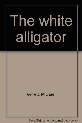Imagen de archivo de The White Alligator a la venta por BookHolders