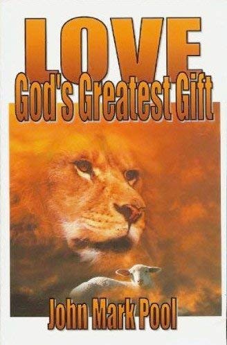 Beispielbild fr Love God's Greatest Gift zum Verkauf von Bluff Books