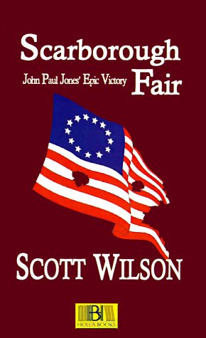 Scarborough Fair: John Paul Jones' Epic Victory (9781928781080) by Wilson, Scott