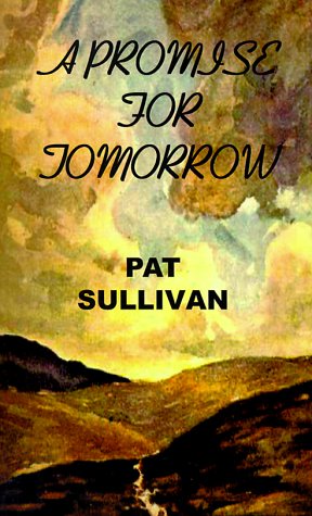 A Promise for Tomorrow (9781928781141) by Sullivan, Pat