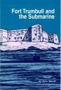 Stock image for Fort Trumbull and the submarine for sale by SecondSale